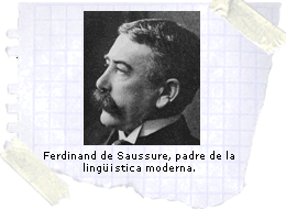 Ferdinand de Saussure. Padre de la Lingüística Moderna.