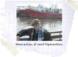 Wenceslao, el senil hiperactivo.